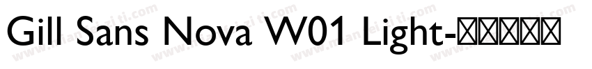 Gill Sans Nova W01 Light字体转换
